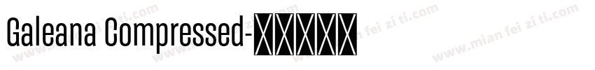 Galeana Compressed字体转换